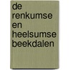 De Renkumse en Heelsumse beekdalen door Ruud Schaafsma