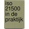 ISO 21500 in de praktijk door Rommert Stellingwerf