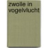 Zwolle in Vogelvlucht