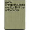 Global entrepreneurship monitor 2011 The Netherlands door Sander Wennekers