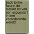 Back to the future: de nieuwe rol van een accountant in een veranderende wereld