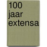 100 jaar Extensa door Onbekend