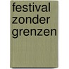Festival zonder grenzen door Rekenkamer Rotterdam