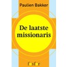 De laatste missionaris door Paulien Bakker