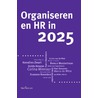 Organiseren en HR in 2025 door Remco Mostertman