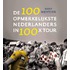 De 100 opmerkelijkste Nederlanders in 100 jaar x tour