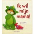 Ik wil mijn mama!