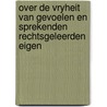 Over de vryheit van gevoelen en sprekenden rechtsgeleerden eigen by Christian Korbeld