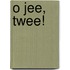 O jee, twee!