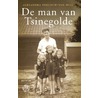 De man van Tsinegolde by Alexandra Terlouw-van Hulst