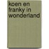 Koen en Franky in Wonderland