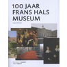 100 jaar Frans Hals museum door Antoon Erftemeijer