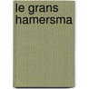 Le Grans Hamersma door Harold Hamersma