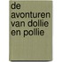 De AVONTUREN van DOLLIE en POLLIE