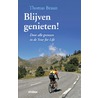 Blijven genieten! door Thomas Braun