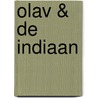 Olav & de Indiaan by C. Vermeulen