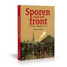 Sporen naar het front by Guus Veenendaal