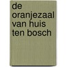 De Oranjezaal van Huis ten Bosch door Margriet Van Eikema Hommes