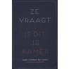 Ze vraagt: is dit je kamer? door Harm Hendrik ten Napel