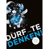 Durf te denken! door Maarten Meester