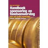 Handboek sponsoring en fondsenwerving by Hans van der Westen