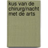 Kus van de chirurg/Nacht met de arts door Emily Forbes