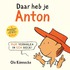 Daar heb je Anton