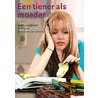 Een tiener als moeder by Marte Jongbloed