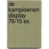 De kampioenen DISPLAY 76/15 EX. door Onbekend