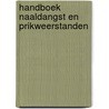 Handboek naaldangst en prikweerstanden door Jan van den Berg