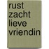 Rust zacht lieve vriendin