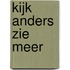 Kijk anders zie meer