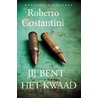 Jij bent het kwaad by Roberto Costantini