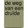 De Weg van een Druïde by Marcel R. Brouwer