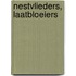 Nestvlieders, Laatbloeiers