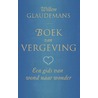 Boek van vergeving door Willem Glaudemans