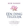 Een ding tegelijk door Rick Hanson