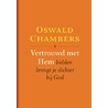 Vertrouwd met Hem by Oswald Chambers