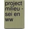 Project Milieu - SEI en WW by Chalmet