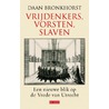 Vrijdenkers, vorsten, slaven door Daan Bronkhorst