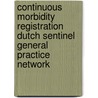 Continuous morbidity registration Dutch sentinel general practice network door G. Donker