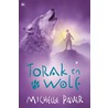 Torak en Wolf by Michelle Paver
