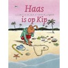 Haas is op kip door Annemarie Bon