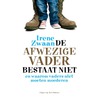 De afwezige vader bestaat niet door Irene Zwaan