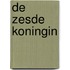 De zesde koningin