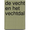De Vecht en het Vechtdal door Theo van de Vliet