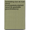 Handreiking voor de inzet vanuit ervaringsdeskundigheid vanuit de geestelijke gezondheidszorg by Marianne van Bakel