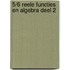 5/6 Reele functies en algebra deel 2