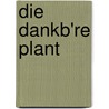 Die dankb're plant by R.J. van der Bie
