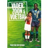 Vader, zoon & voetbal by Yoeri van den Busken